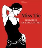 Couverture du livre « MissTic ; histoires de rencontres » de  aux éditions Lelia Mordoch