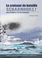 Couverture du livre « Le croiseur de batailles Scharnhorts, son épopée et sa fin tragique » de Philippe Caresse aux éditions Lela Presse