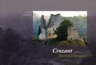 Couverture du livre « Crozant en Creuse ; ruines et bruyères » de Anthony Perrot aux éditions Les Ardents Editeurs