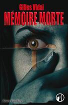 Couverture du livre « Mémoire morte » de Gilles Vidal aux éditions Editions Asgard