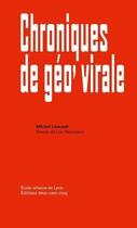 Couverture du livre « Chroniques de géo'virale » de Michel Lussault et Lou Herrmann aux éditions Deux-cent-cinq