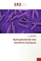 Couverture du livre « Hydrophobicite des bacteries lactiques » de Djeribi/Benredjem aux éditions Editions Universitaires Europeennes