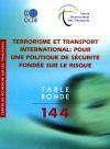 Couverture du livre « Terrorisme et transport international : pour une politique de sécurité fondée sur le risque » de  aux éditions Ocde