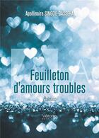 Couverture du livre « Feuilleton d'amours troubles » de Singou-Basseha A. aux éditions Verone