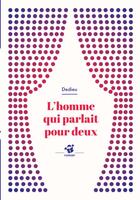 Couverture du livre « L'homme qui parlait pour deux » de Thierry Dedieu aux éditions Thierry Magnier