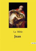 Couverture du livre « Jean » de La Bible aux éditions Culturea