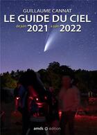Couverture du livre « Le guide du ciel (édition 2021/2022) » de Guillaume Cannat aux éditions Amds