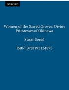 Couverture du livre « Women of the Sacred Groves: Divine Priestesses of Okinawa » de Sered Susan aux éditions Oxford University Press Usa