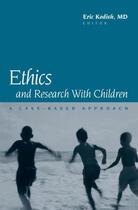 Couverture du livre « Ethics and Research with Children: A Case-Based Approach » de Eric Kodish aux éditions Oxford University Press Usa
