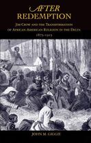 Couverture du livre « After Redemption: Jim Crow and the Transformation of African American » de Giggie John M aux éditions Oxford University Press Usa