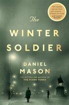 Couverture du livre « THE WINTER SOLDIER » de Daniel Mason aux éditions Pan Macmillan