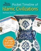 Couverture du livre « Islamic civilizations (pocket timeline) » de Badcott Nicholas aux éditions British Museum