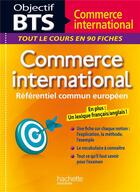 Couverture du livre « Objectif BTS ; commerce international » de  aux éditions Hachette Education