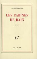 Couverture du livre « Les cabines de bain » de Monique Lange aux éditions Gallimard