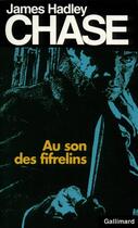 Couverture du livre « Au son des fifrelins » de James Hadley Chase aux éditions Gallimard