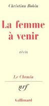 Couverture du livre « La femme à venir » de Christian Bobin aux éditions Gallimard