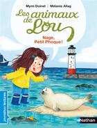 Couverture du livre « Les animaux de Lou : nage, petit phoque ! » de Melanie Allag et Mymi Doinet aux éditions Nathan