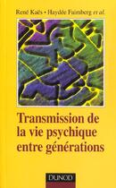 Couverture du livre « Transmission de la vie psychique entre generations » de Haydee Faimberg et Micheline Enriquez et Rene Kaes aux éditions Dunod