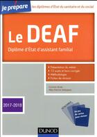 Couverture du livre « Je prépare ; le DEAF ; diplôme d'Etat d'assistant familial (édition 2017/2018) » de Corinne Verdu et Patricia Velasquez aux éditions Dunod