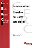 Couverture du livre « Un devoir national, l'insertion des jeunes sans diplôme » de  aux éditions Documentation Francaise