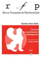 Couverture du livre « Courants de la psychanalyse contemporaine - revue francaise de psychanalyse - numero special hors se » de Green Andre (Dir.) aux éditions Puf