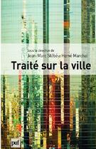 Couverture du livre « Traité sur la ville » de Jean-Marc Stebe aux éditions Puf