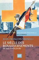 Couverture du livre « Le siècle des bouleversements, de 1914 à nos jours » de Jean-Francois Sirinelli aux éditions Puf