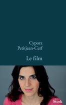 Couverture du livre « Le film » de Petitjean-Cerf-C aux éditions Stock