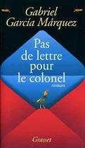 Couverture du livre « Pas de lettre pour le colonel » de Gabriel Garcia Marquez aux éditions Grasset