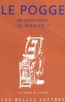 Couverture du livre « Un Vieux doit-il se marier ? » de Le Pogge aux éditions Belles Lettres