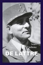 Couverture du livre « De lattre » de Ivan Cadeau aux éditions Perrin