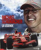 Couverture du livre « Michael Schumacher ; la légende » de Renaud De Laborderie aux éditions Solar