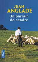 Couverture du livre « Le parrain de cendre » de Jean Anglade aux éditions Pocket