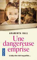 Couverture du livre « Une dangereuse emprise » de Araminta Hall aux éditions Pocket
