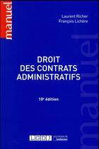 Couverture du livre « Droit des contrats administratifs (10e édition) » de Laurent Richer et Francois Lichere aux éditions Lgdj