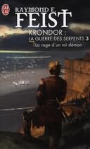 Couverture du livre « La guerre des serpents Tome 3 : la rage d'un roi démon » de Raymond Elias Feist aux éditions J'ai Lu