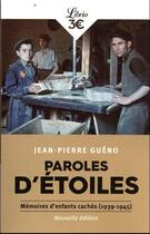 Couverture du livre « Paroles d'étoiles : mémoires d'enfants cachés (1939-1945) » de Jean-Pierre Gueno aux éditions J'ai Lu
