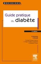 Couverture du livre « Guide pratique du diabète (5e édition) » de Andre Grimaldi et Agnes Hartemann aux éditions Elsevier-masson