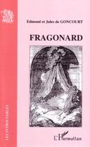Couverture du livre « Fragonard » de Edmond De Goncourt et Jules De Goncourt aux éditions Editions L'harmattan
