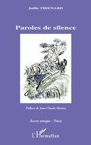 Couverture du livre « Paroles de silence » de Joelle Thienard aux éditions Editions L'harmattan