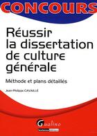 Couverture du livre « Réussir la dissertation de culture générale » de Cavaille J.-P. aux éditions Gualino