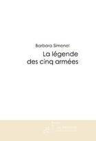 Couverture du livre « La légende des cinq armées » de Simenel-B aux éditions Editions Le Manuscrit