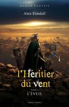 Couverture du livre « L'Heritier Du Vent » de Eimdall Alexand aux éditions Amalthee