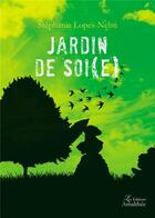 Couverture du livre « Jardin de soi(e) » de Stephanie Lopes-Nebti aux éditions Amalthee