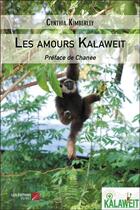 Couverture du livre « Les amours Kalaweit » de Cynthia Kimberley aux éditions Editions Du Net