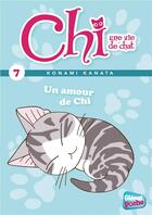 Couverture du livre « Chi ; une vie de chat Tome 7 : un amour de Chi » de Kanata Konami et Jerome Cousin et Petronille aux éditions Glenat Jeunesse