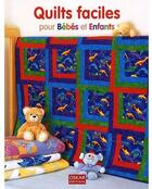 Couverture du livre « Quilts faciles pour bébés et enfants » de Rosemary Wilkinson aux éditions Oskar