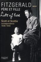 Couverture du livre « Lots of love ; Scott et Scottie, correspondance 1936-1940 » de Francis Scott Fitzgerald et Frances 