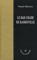 Couverture du livre « La Bar Crade De Kaskouille » de Monfils N aux éditions La Branche
