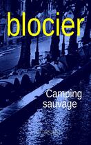 Couverture du livre « Camping sauvage » de Antoine Blocier aux éditions Horsain